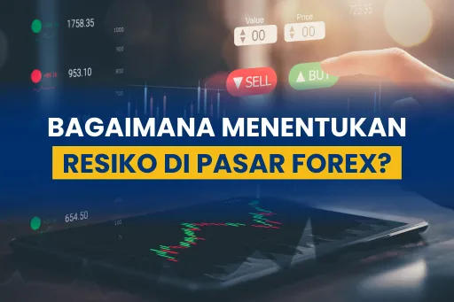 Bagaimana Menentukan Resiko di Pasar Forex? thumbnail
